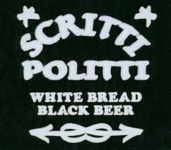 White Bread,Black Beer (Reissue) - Scritti Politti