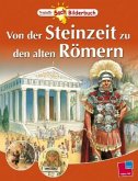 Von der Steinzeit zu den alten Römern