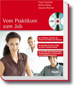 Vom Praktikum zum Job, m. CD-ROM - Schneider, Frank; König, Bettina; Rinecker, Susanne
