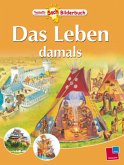 Das Leben damals Das Leben damals