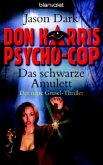 Don Harris, Psycho-Cop, Das schwarze Amulett