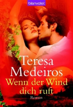 Wenn der Wind dich ruft - Medeiros, Teresa