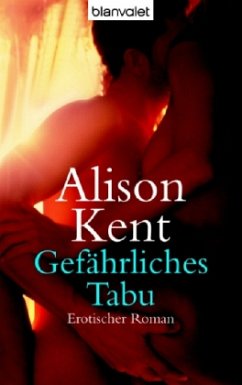 Gefährliches Tabu - Kent, Alison