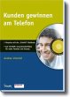 Kunden gewinnen am Telefon, m. CD-ROM - Bild 1