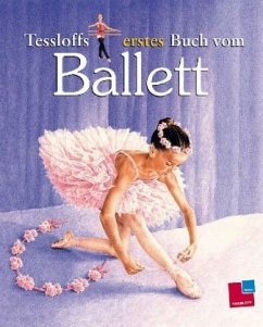 Tessloffs erstes Buch vom Ballett - Wilkes, Angela