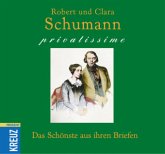 Robert und Clara Schumann privatissime