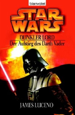 Star Wars, Dunkler Lord - Der Aufstieg des Darth Vader - Luceno, James