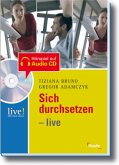 Sich durchsetzen - live, m. Audio-CD/CD-ROM