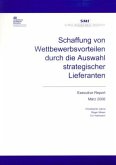 Schaffung von Wettbewerbsvorteilen durch die Auswahl strategischer Lieferanten.