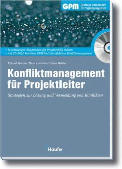 Konfliktmanagement für Projektleiter, mit CD-ROM - Straube, Roland; Leuschner, Hans; Müller, Petra