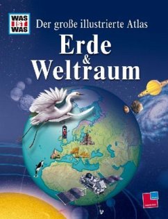 Der große illustrierte Atlas, Erde & Weltraum