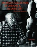 Picasso's Collection of African and Oceanic Art