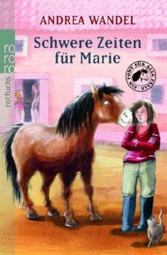 Schwere Zeiten für Marie - Wandel, Andrea