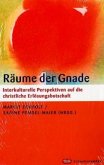 Räume der Gnade Räume der Gnade