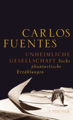 Unheimliche Gesellschaft - Fuentes, Carlos