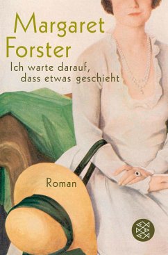 »Ich warte darauf, daß etwas geschieht« - Forster, Margaret