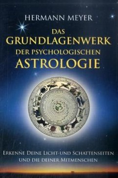 Das Grundlagenwerk der psychologischen Astrologie - Meyer, Hermann
