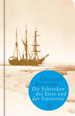 Die Schrecken des Eises und der Finsternis - Ransmayr, Christoph