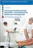 Praxisorganisation / Verwaltung / Wirtschafts- und Sozialkunde für Medizinische Fachangestellte