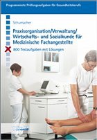 Praxisorganisation / Verwaltung / Wirtschafts- und Sozialkunde für Medizinische Fachangestellte - Schumacher, Bernt