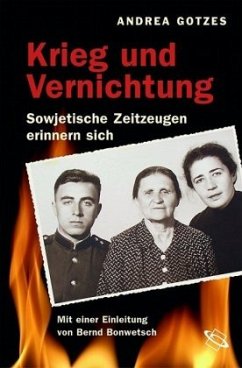 Krieg und Vernichtung 1941-1945 - Gotzes, Andrea