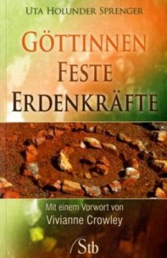 Göttinnen, Feste, Erdenkräfte - Sprenger, Uta H.