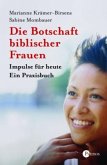 Die Botschaft biblischer Frauen Die Botschaft biblischer Frauen