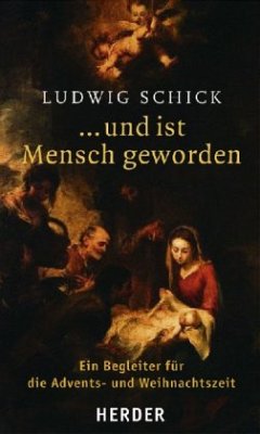 Und ist Mensch geworden - Schick, Ludwig