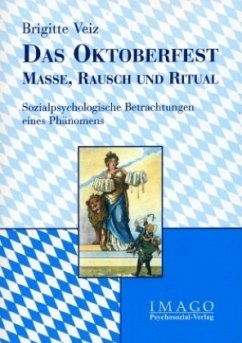 Cover Das Oktoberfest - Masse, Rausch und Ritual