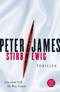 Stirb ewig / Roy Grace Bd.1 - James, Peter