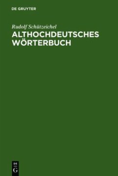 Althochdeutsches Wörterbuch - Schützeichel, Rudolf