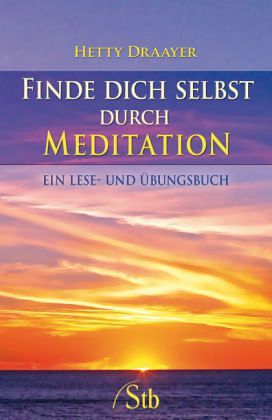 Finde dich selbst durch Meditation Finde dich selbst durch Meditation