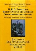 W.R.D. Fairbairns Bedeutung für die moderne Objektbeziehungstheorie