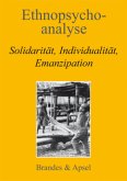 Solidarität, Individualität, Emanzipation / Ethnopsychoanalyse Bd.7