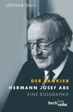 Der Bankier - Hermann Josef Abs - Gall, Lothar