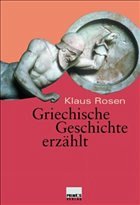 Griechische Geschichte erzählt - Rosen, Klaus