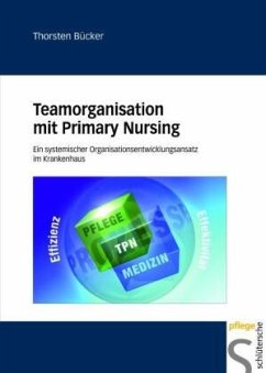 Teamorganisation mit Primary Nursing - Bücker, Thorsten