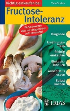 Richtig einkaufen bei Fructose-Intoleranz - Schleip, Thilo