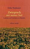 Zwiesprach mit meiner Seel Zwiesprach mit meiner Seel