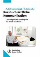 Kursbuch ärztliche Kommunikation - Fritzsche, Kurt / Schweickhardt, Axel