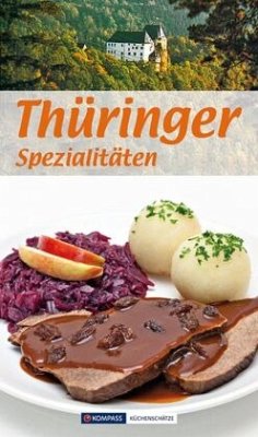 KOMPASS Küchenschätze Thüringer Spezialitäten - Calis, Ursula