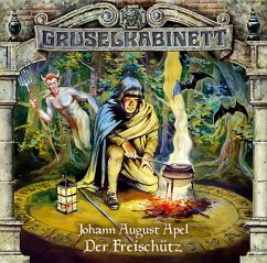 Der Freischütz / Gruselkabinett Bd.15 (1 Audio-CD) - Apel, Johann A.