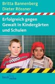 Erfolgreich gegen Gewalt in Kindergärten und Schulen