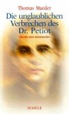 Die unglaublichen Verbrechen des Dr. Petiot