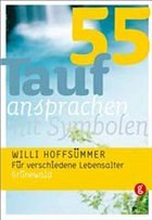 55 Taufansprachen mit Symbolen - Hoffsümmer, Willi (Hrsg.)