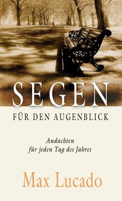 Segen für den Augenblick - Lucado, Max