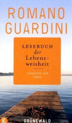 Lesebuch der Lebensweisheit - Guardini, Romano