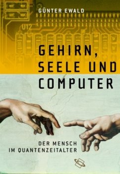 Gehirn, Seele und Computer - Ewald, Günter