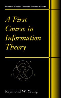 A First Course in Information Theory - Yeung, Raymond W.