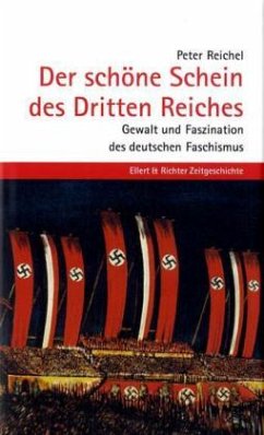 Der schöne Schein des Dritten Reiches - Reichel, Peter